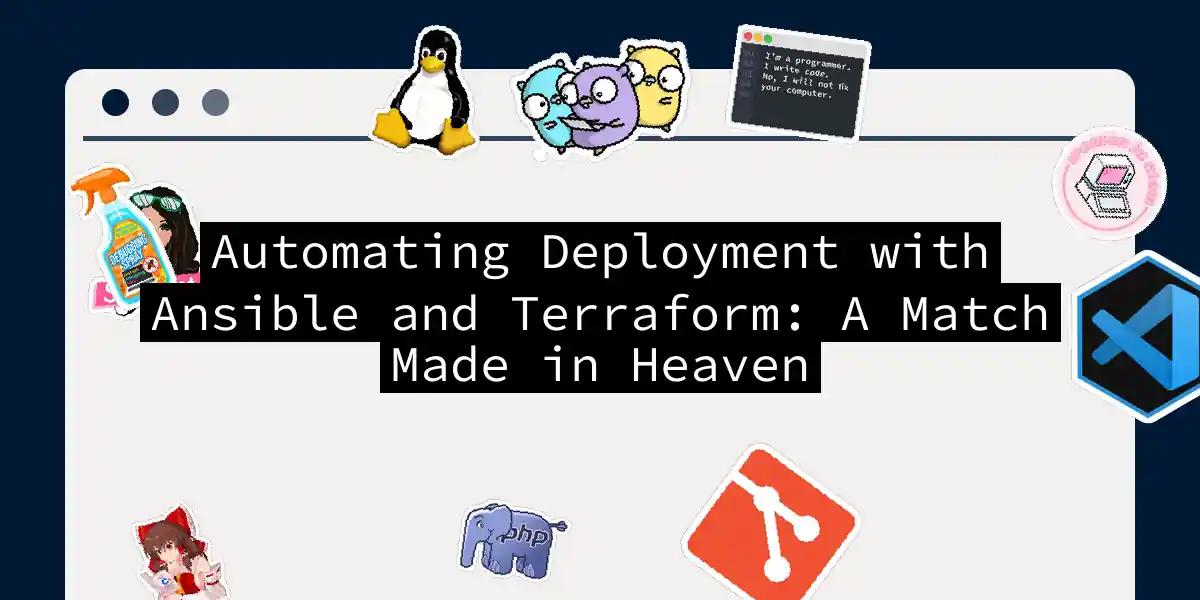 Automating Deployment with Ansible and Terraform: A Match Made in Heaven