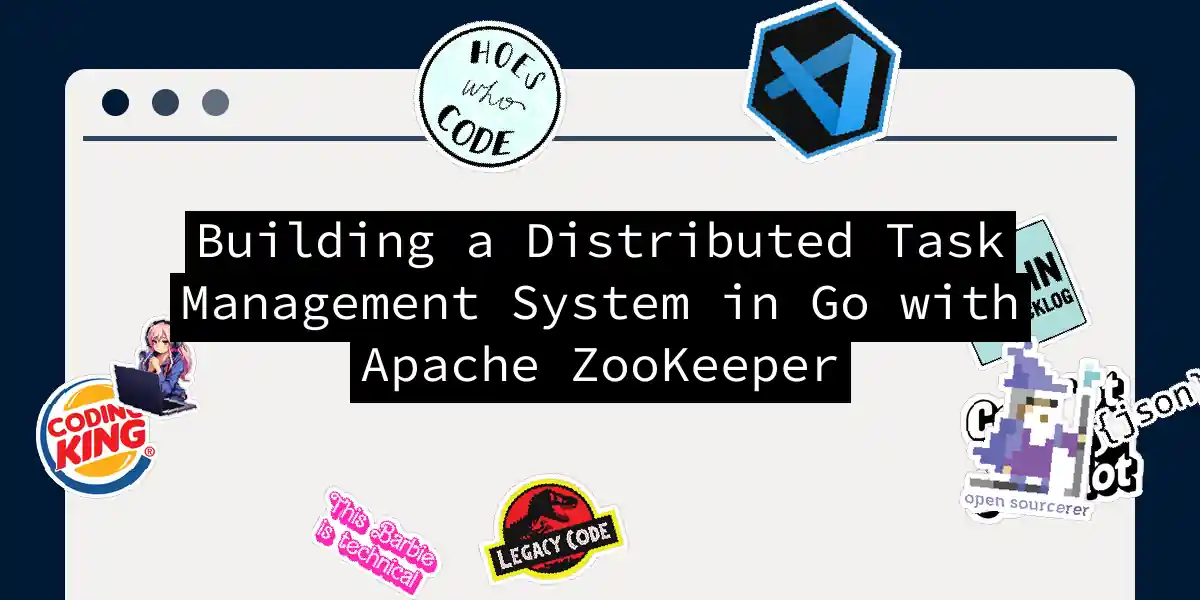 Building a Distributed Task Management System in Go with Apache ZooKeeper