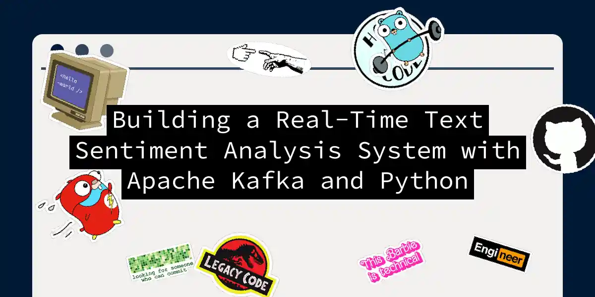 Building a Real-Time Text Sentiment Analysis System with Apache Kafka and Python