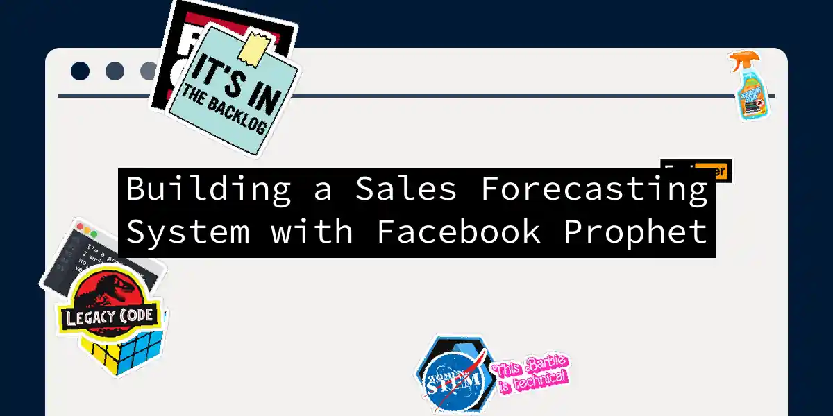 Building a Sales Forecasting System with Facebook Prophet