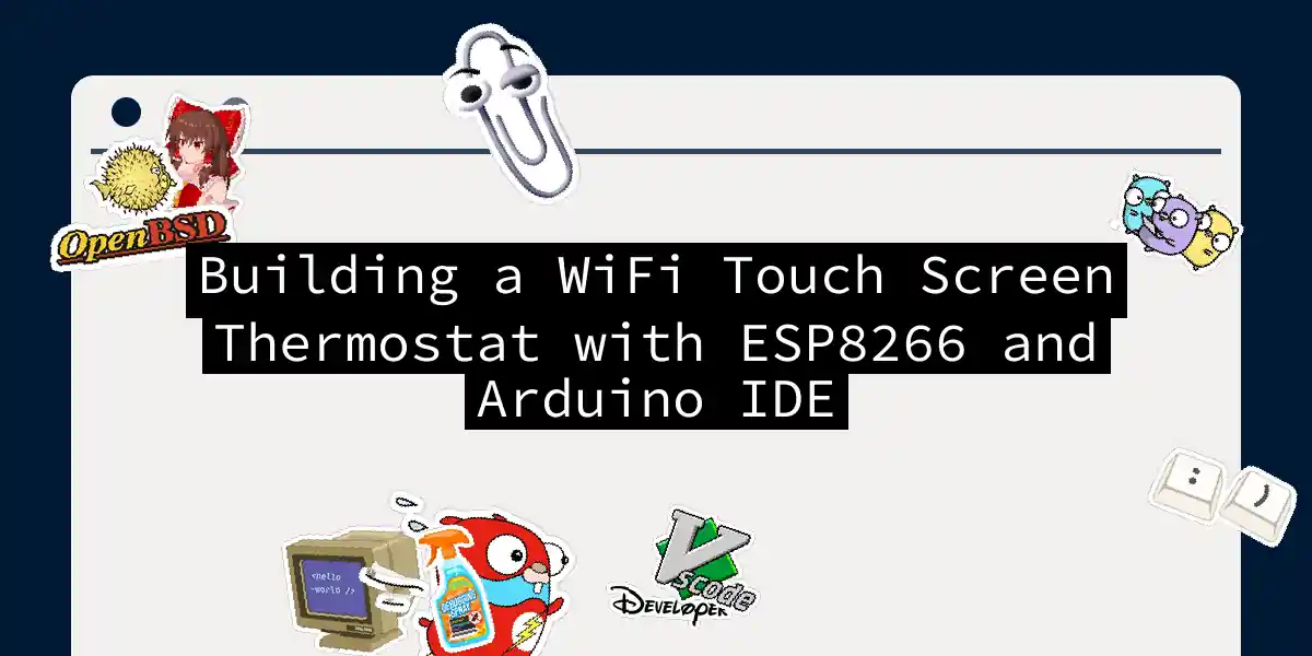 Building a WiFi Touch Screen Thermostat with ESP8266 and Arduino IDE
