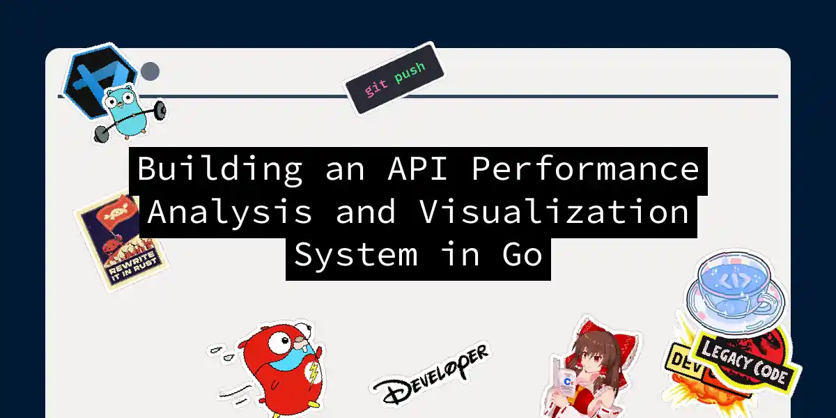 Building an API Performance Analysis and Visualization System in Go