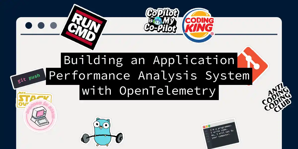 Building an Application Performance Analysis System with OpenTelemetry