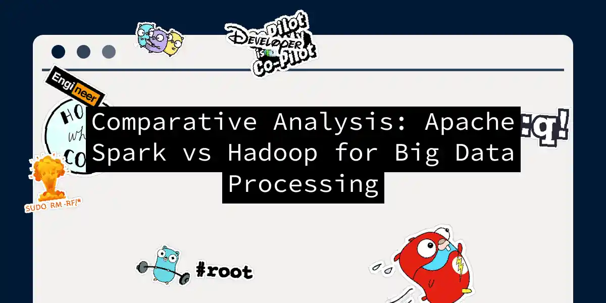 Comparative Analysis: Apache Spark vs Hadoop for Big Data Processing