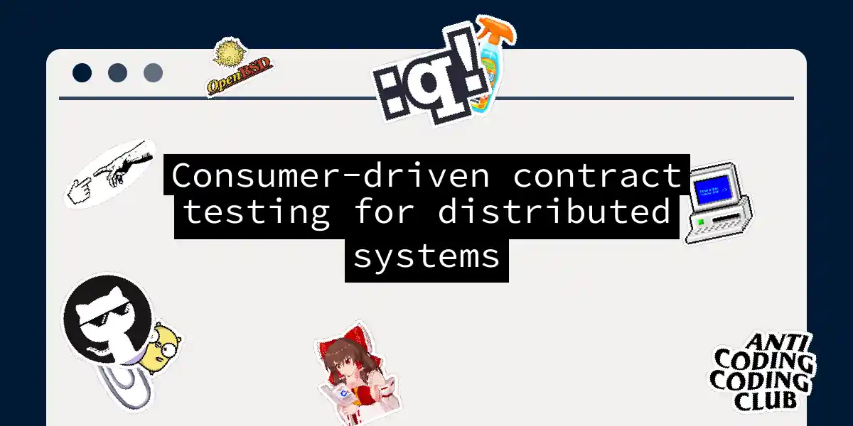 Consumer-driven contract testing for distributed systems