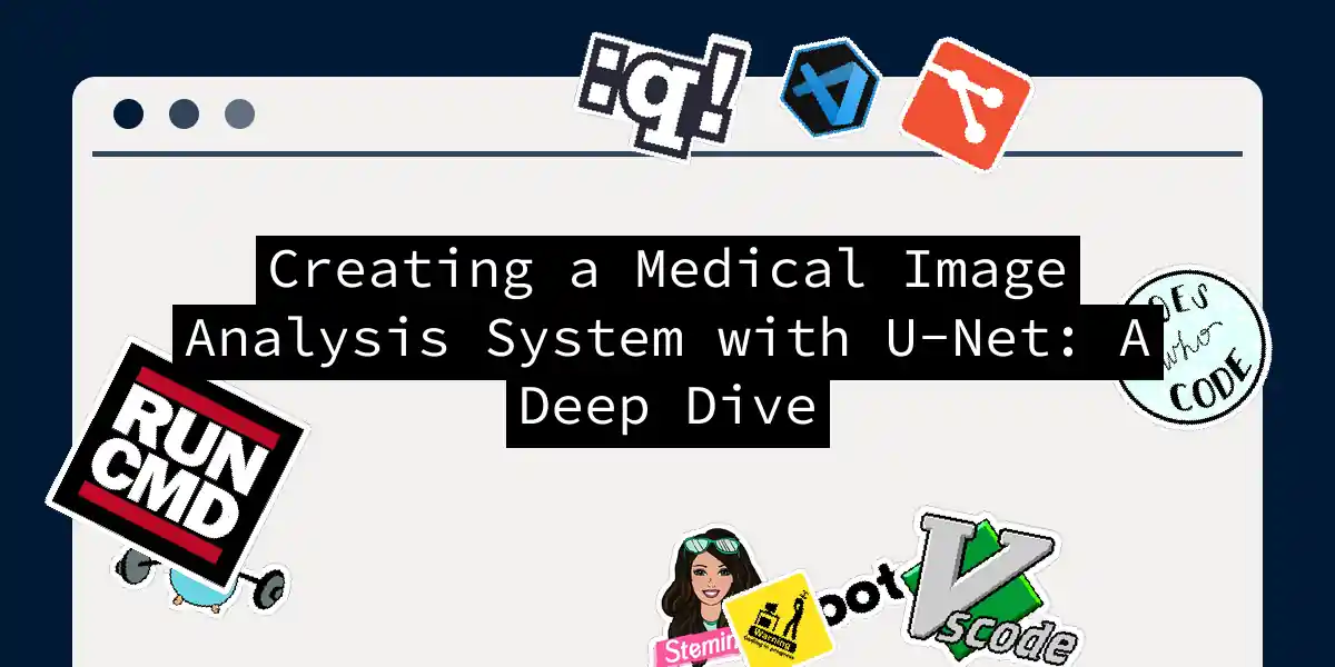 Creating a Medical Image Analysis System with U-Net: A Deep Dive