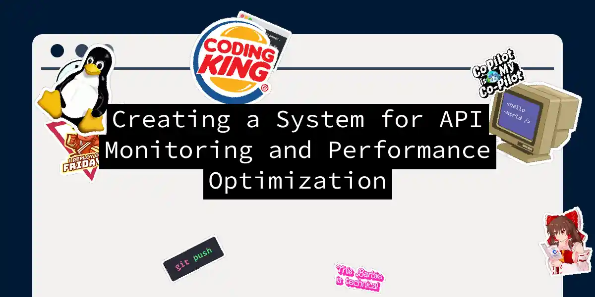 Creating a System for API Monitoring and Performance Optimization