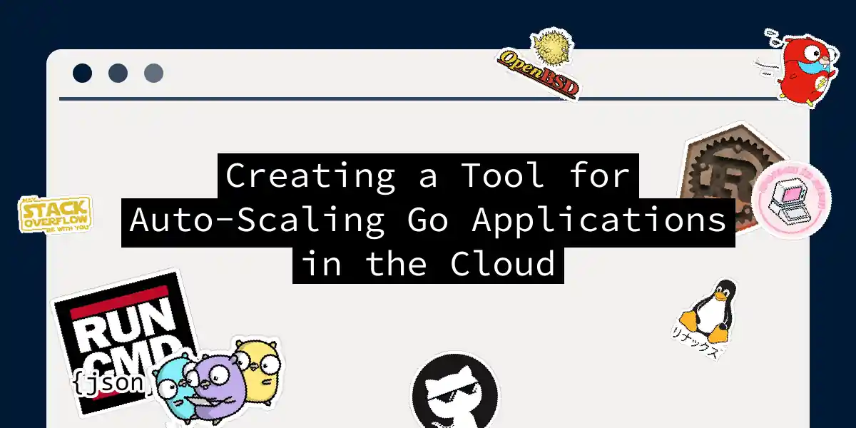 Creating a Tool for Auto-Scaling Go Applications in the Cloud