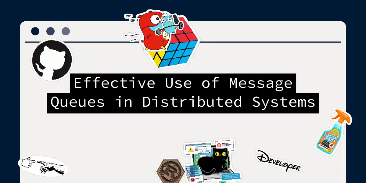 Effective Use of Message Queues in Distributed Systems