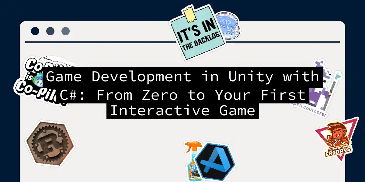 Game Development in Unity with C#: From Zero to Your First Interactive Game