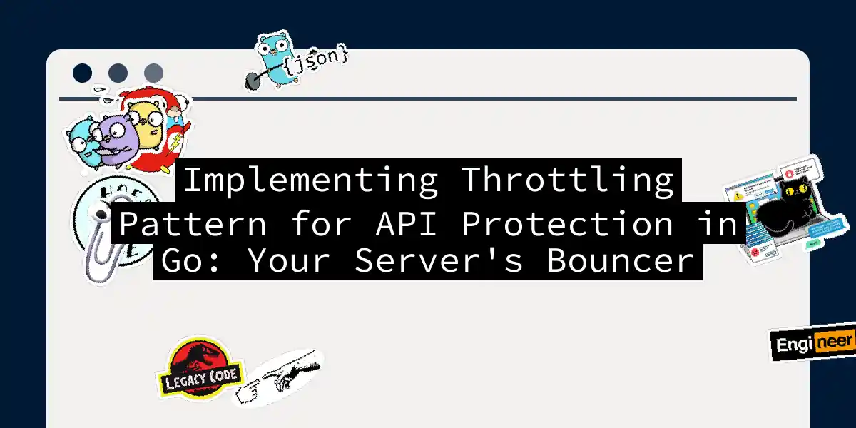Implementing Throttling Pattern for API Protection in Go: Your Server's Bouncer