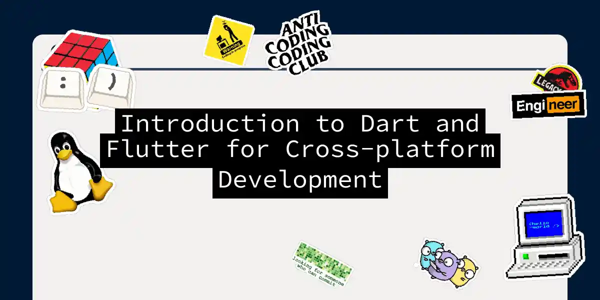 Introduction to Dart and Flutter for Cross-Platform Development