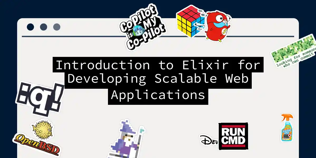 Introduction to Elixir for Developing Scalable Web Applications