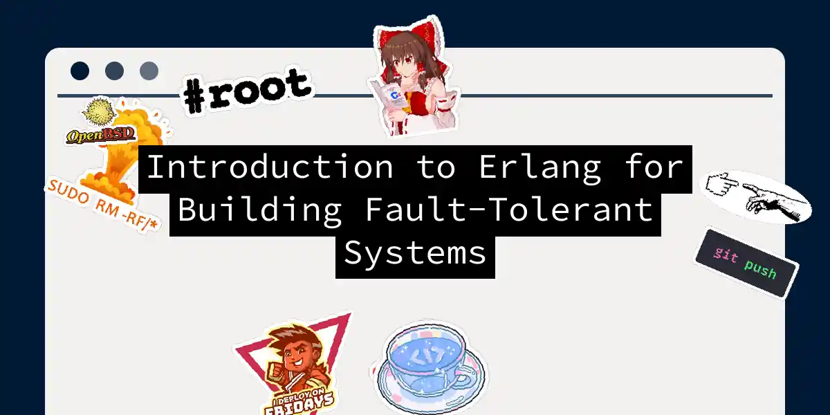 Introduction to Erlang for Building Fault-Tolerant Systems