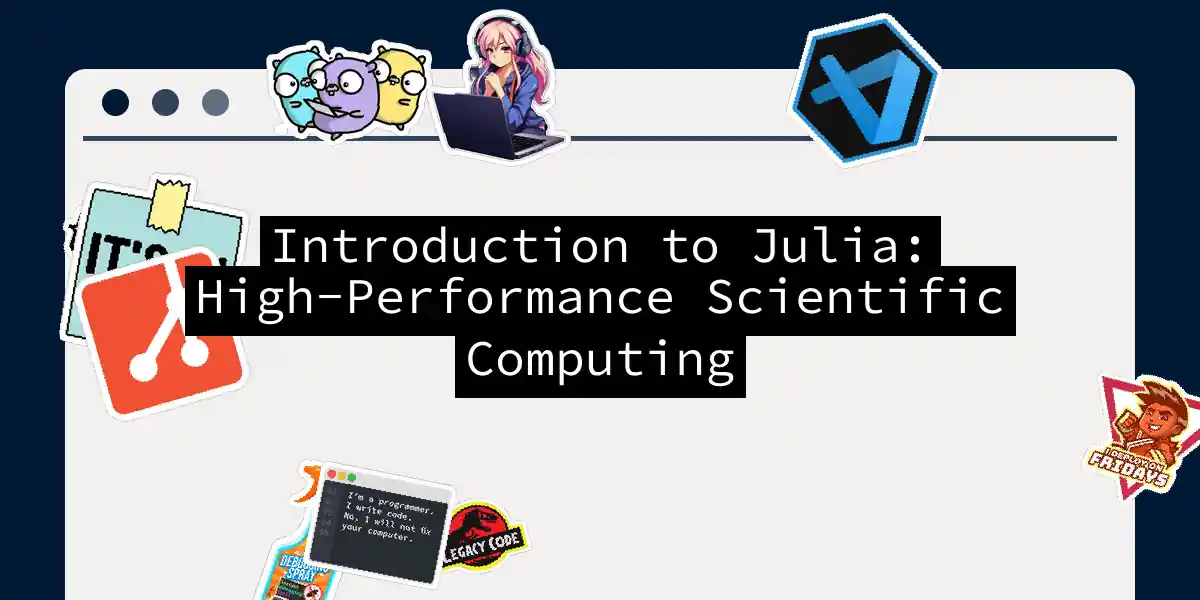 Introduction to Julia: High-Performance Scientific Computing