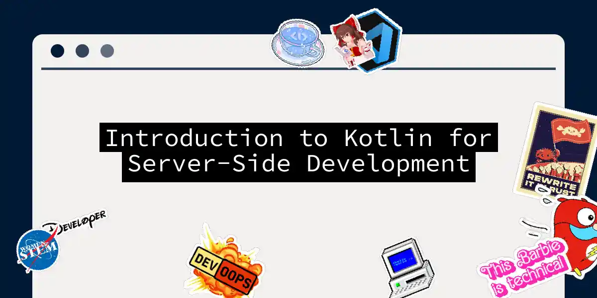 Introduction to Kotlin for Server-Side Development