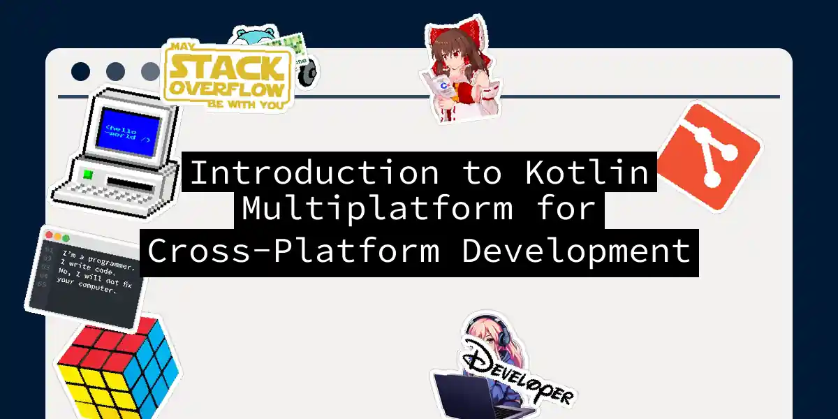 Introduction to Kotlin Multiplatform for Cross-Platform Development