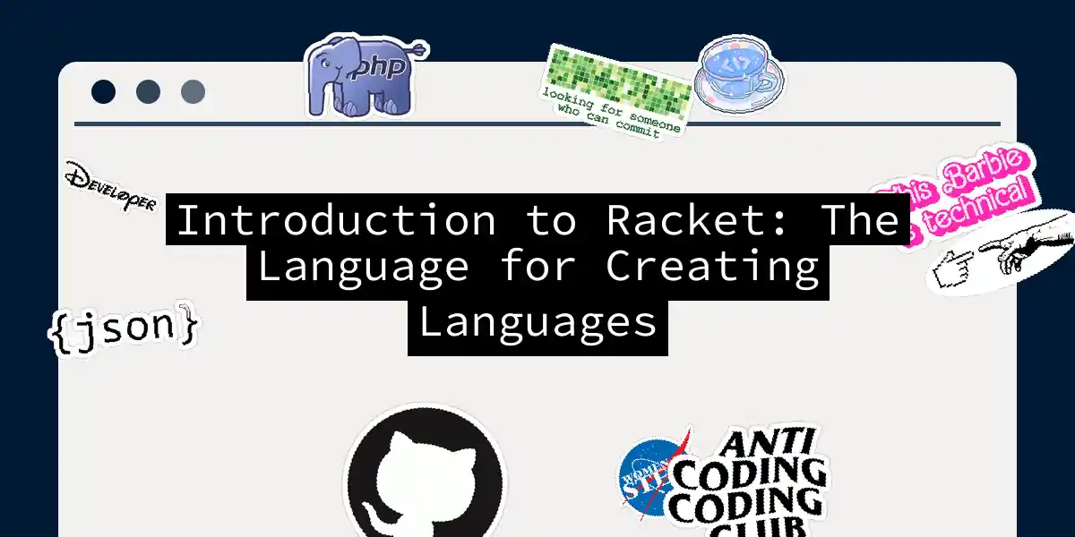 Introduction to Racket: The Language for Creating Languages