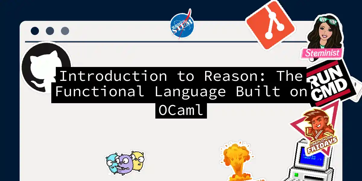 Introduction to Reason: The Functional Language Built on OCaml