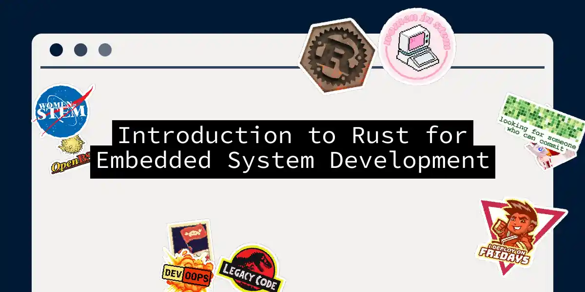 Introduction to Rust for Embedded System Development