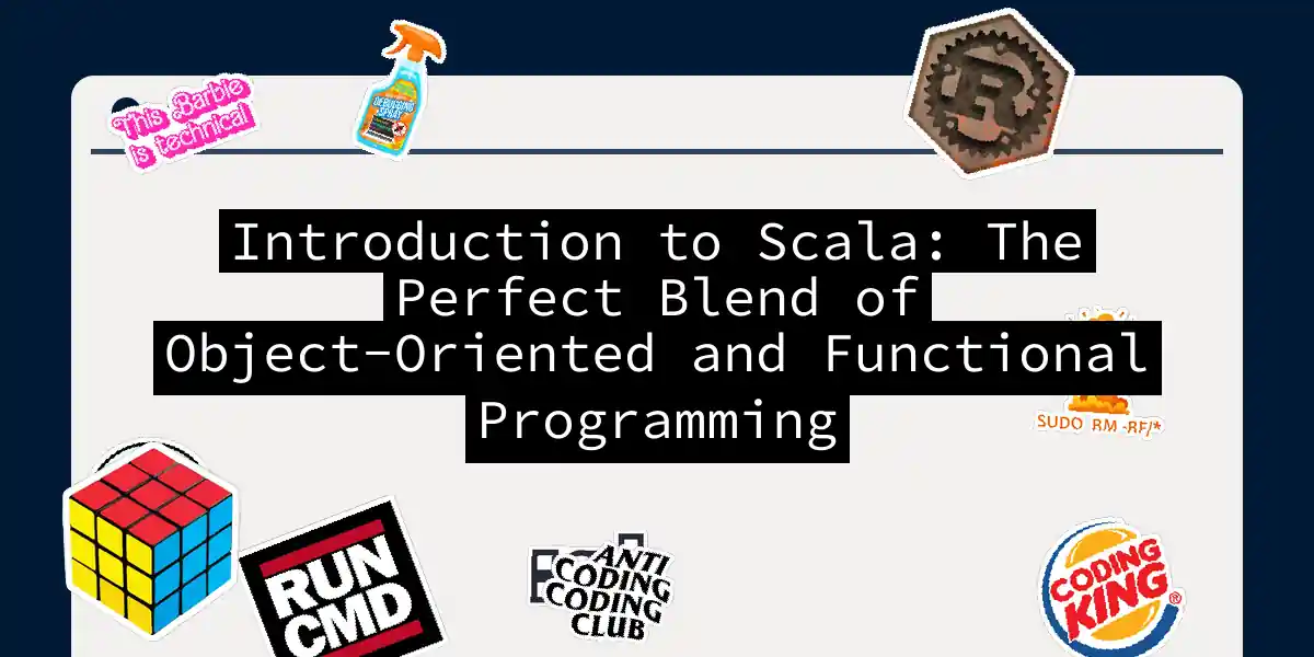 Introduction to Scala: The Perfect Blend of Object-Oriented and Functional Programming