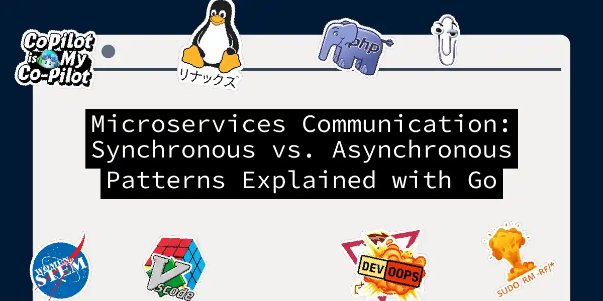 Microservices Communication: Synchronous vs. Asynchronous Patterns Explained with Go