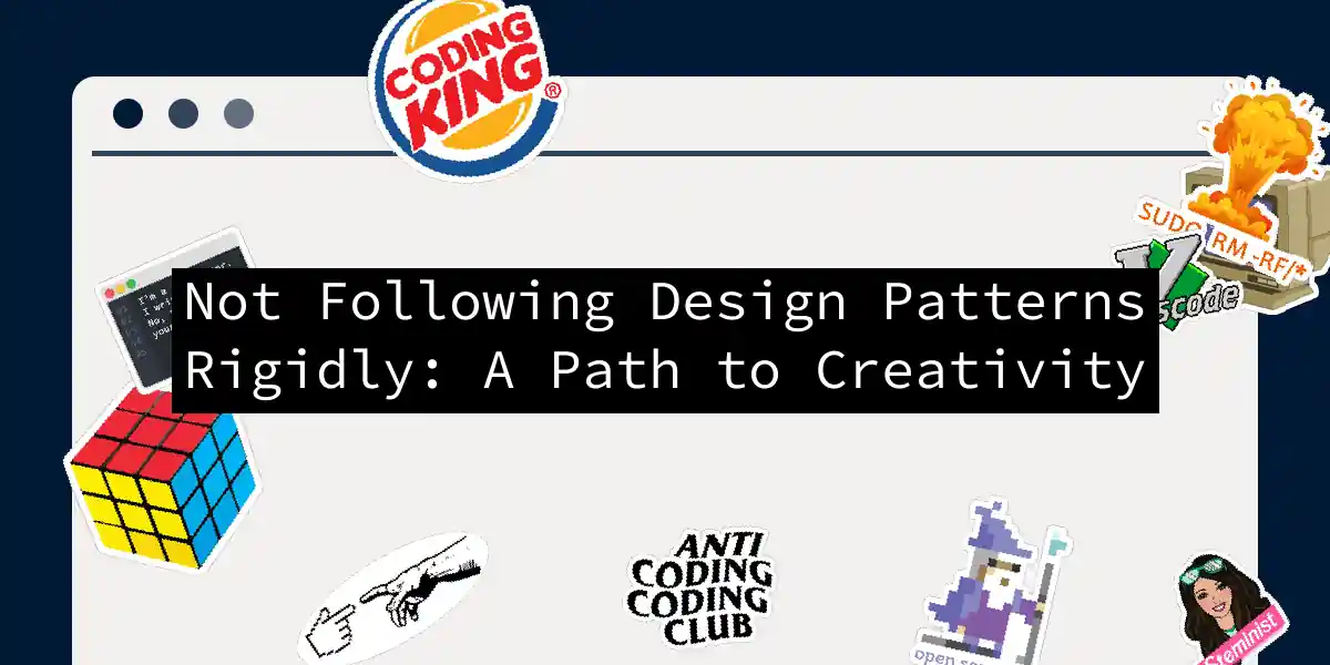 Not Following Design Patterns Rigidly: A Path to Creativity