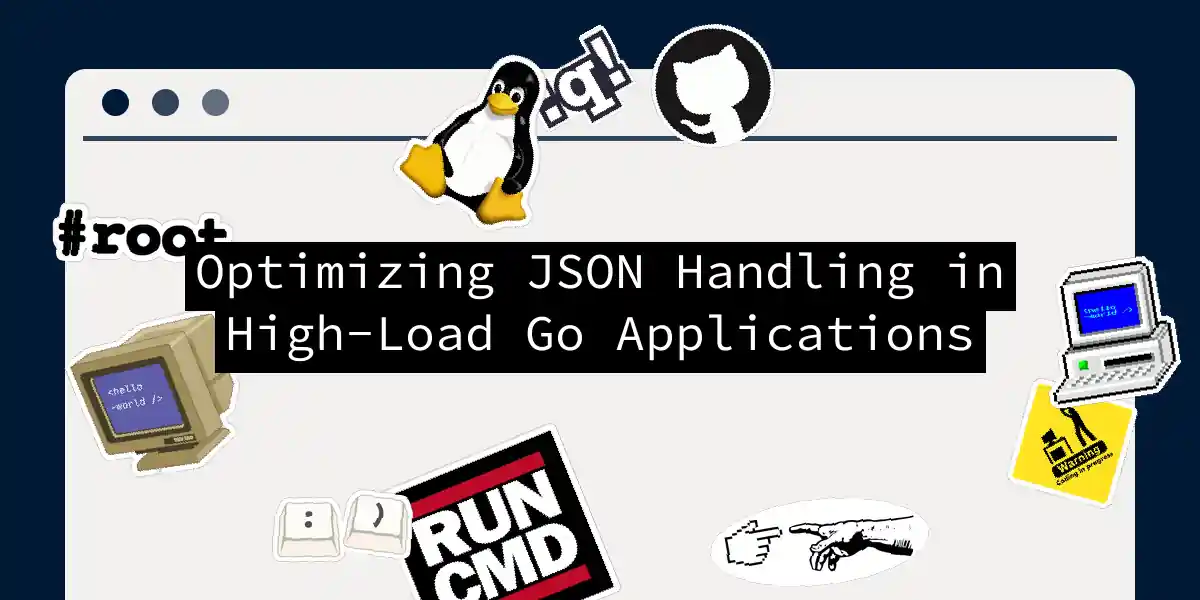 Optimizing JSON Handling in High-Load Go Applications