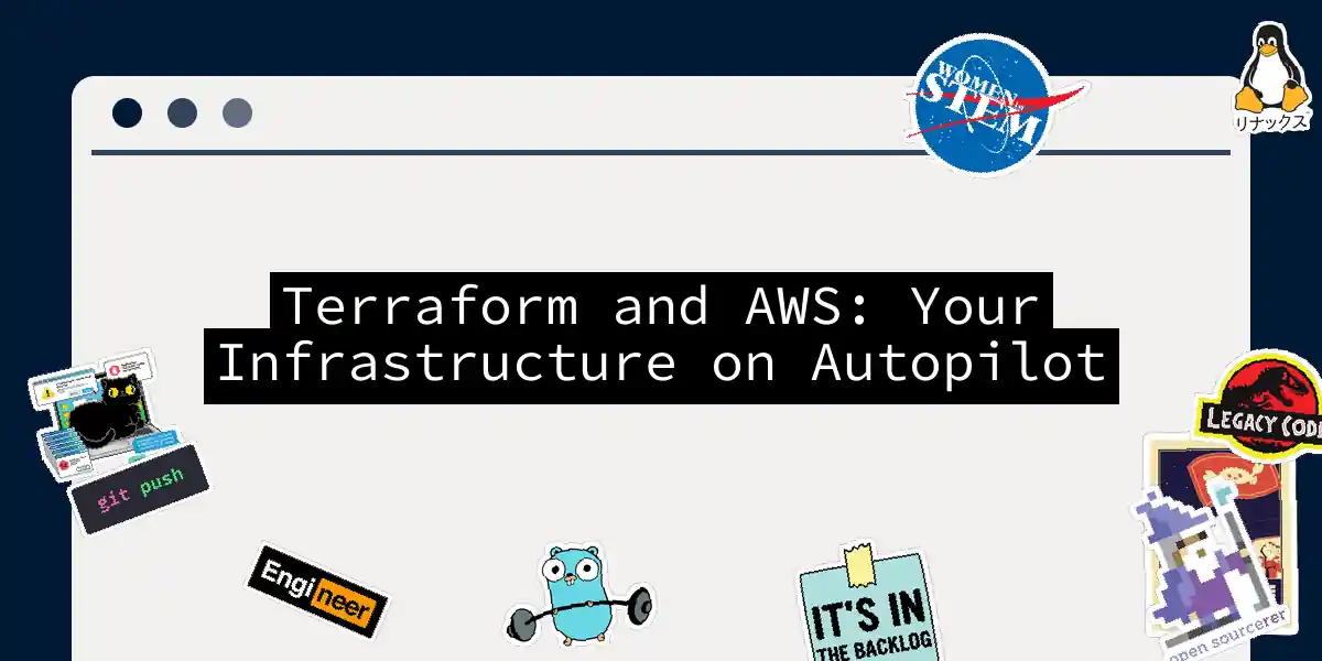 Terraform and AWS: Your Infrastructure on Autopilot