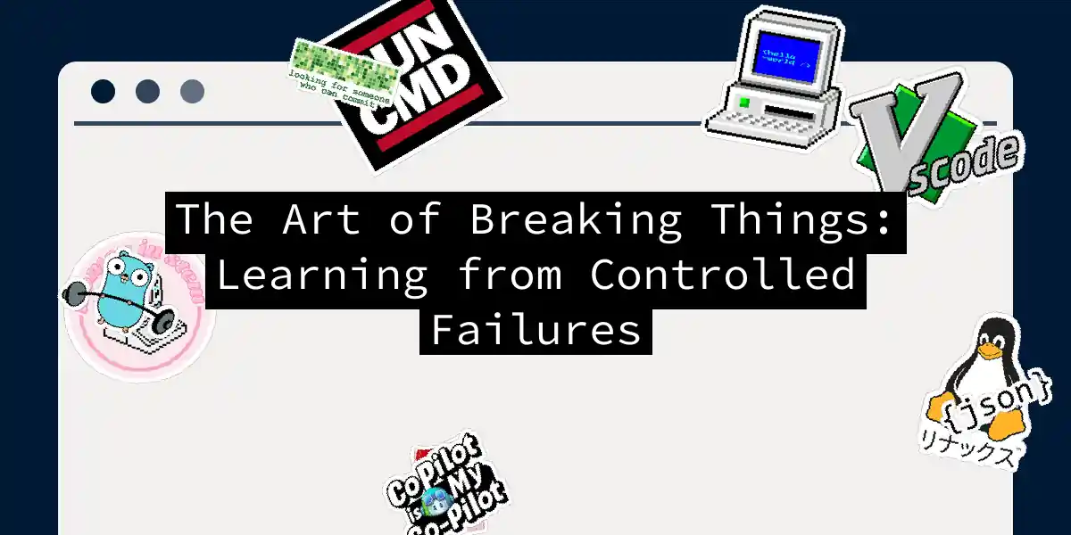 The Art of Breaking Things: Learning from Controlled Failures