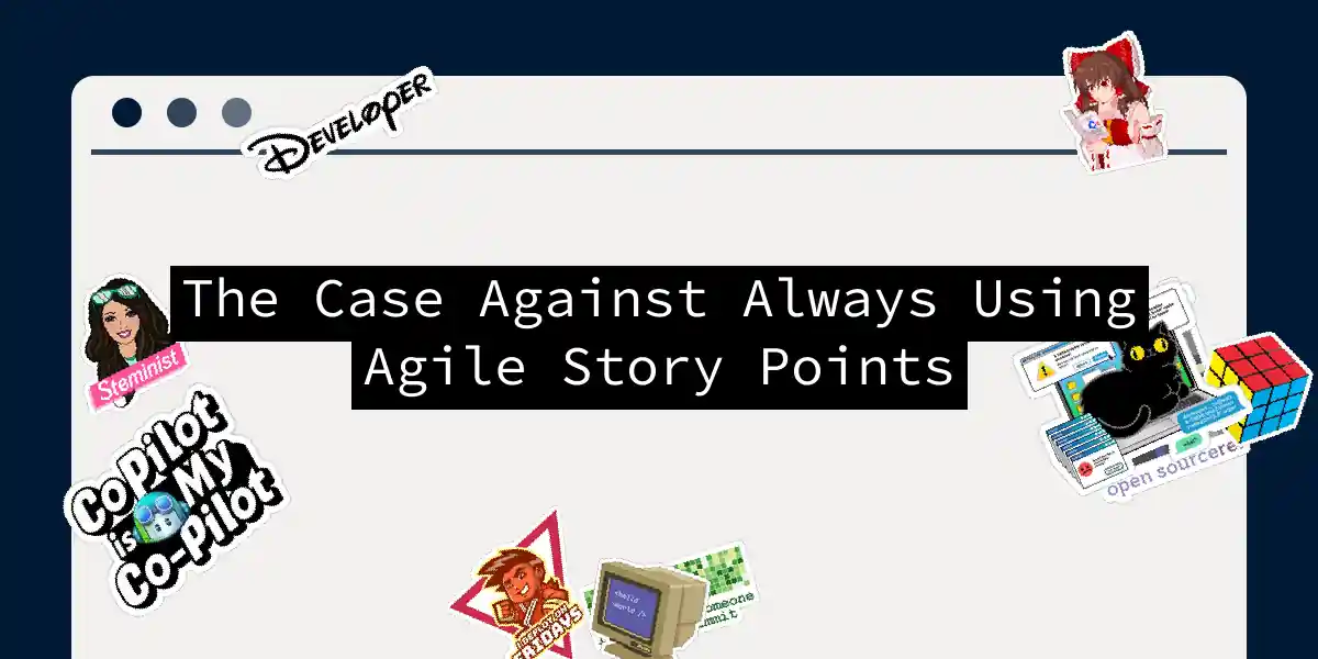 The Case Against Always Using Agile Story Points