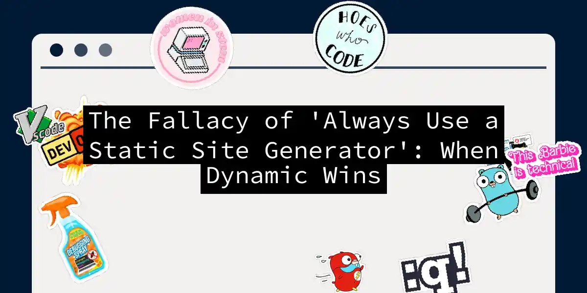 The Fallacy of 'Always Use a Static Site Generator': When Dynamic Wins