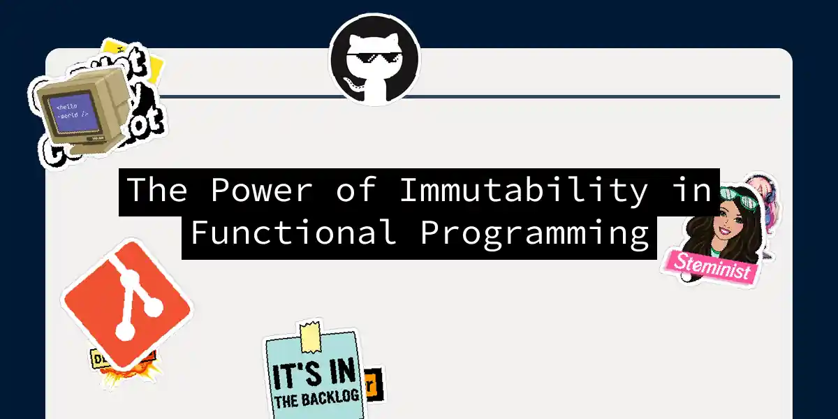 The Power of Immutability in Functional Programming