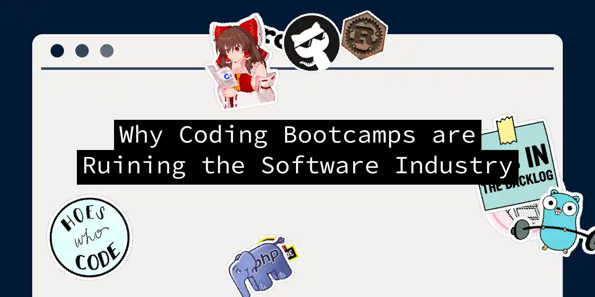 Why Coding Bootcamps are Ruining the Software Industry