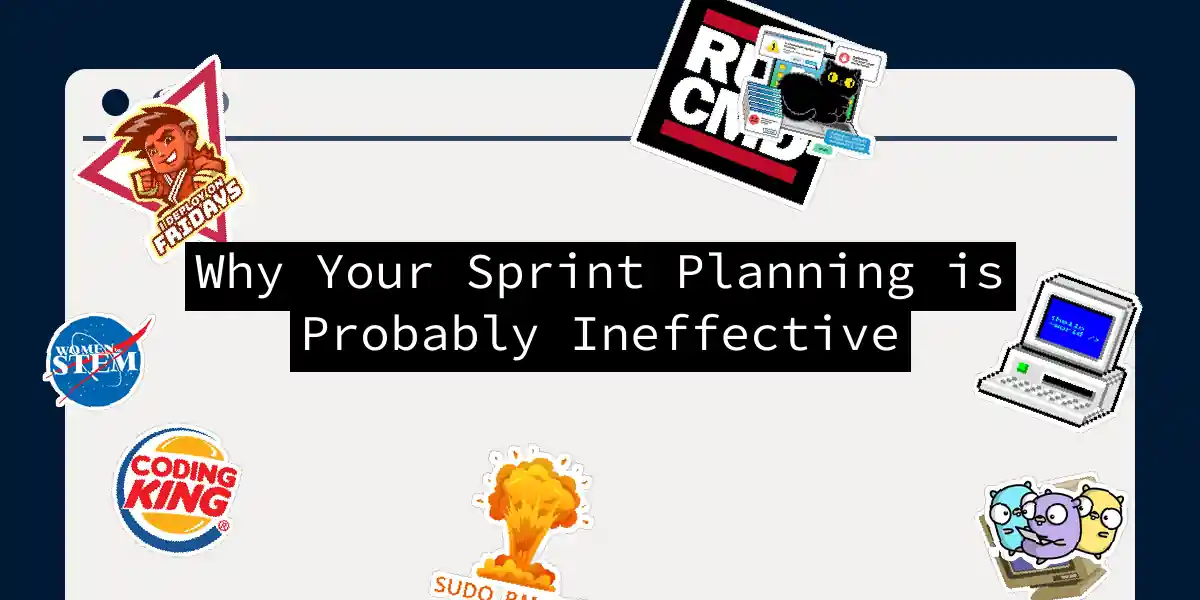 Why Your Sprint Planning is Probably Ineffective